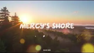 Mercy's Shore | New Worship Music