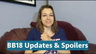 Big Brother 18 - Updates & Spoilers - 6/24/16