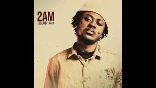 39_40-2AM FT LALID( OFFICIAL AUDIO SLIDE)