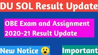 DU SOL Result Update || DU OBE Exam and Assignment 2020-21 Result Update || New Notice 😮 Released.