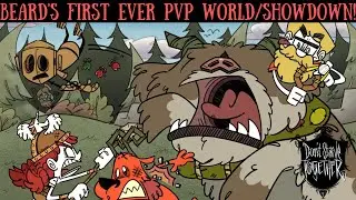 Don't Starve Together But PVP Is On! Beard Murders Friends!!