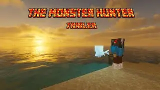 The Monster Hunter / Minecraft Adventure Map Trailer