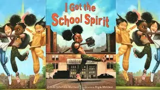 I Got The School Spirit \ By Connie Schofield-Morrison Illus. By Frank Morrison \ Children Book Read