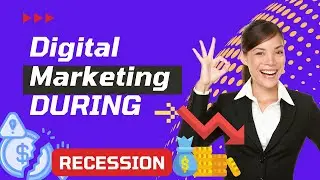 Digital Marketing During Recession - Digital Marketing