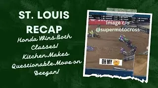 St. Louis SMX Recap: Honda Wins Both Classes! Levi Kitchen Sends It On Deegan!