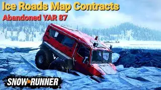 SnowRunner: Ice Roads Map Contracts - Abandoned YAR 87
