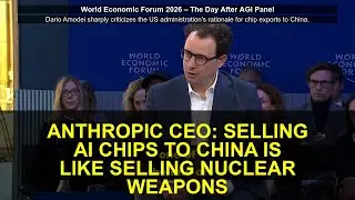 Anthropic CEO: Selling AI Chips to China is Like Selling Nuclear Weapons