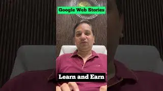 Learn and Earn | Google Web Stories | Blogging | Satbir Talks | Earn with Satbir #google #webstories