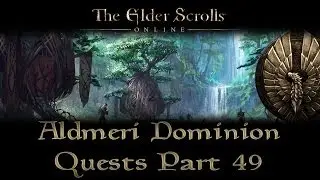 ESO - Aldmeri Dominion Quests - Part 49 - Grahtwood Part 3 - Bosmer Insight
