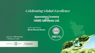 World’s Top Green Factory | Hams Garments’ Historic LEED 108/110