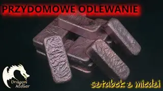 12 kg płynnej miedzi w nieśmiertelne sztabki - hipnotyzująca przemiana, która sprawi, że zaniemówisz
