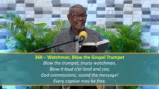368 SDA Hymnal – Watchman, Blow the Gospel Trumpet