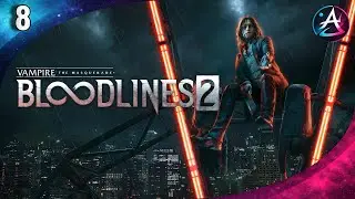 VAMPIRE THE MASQUERADE: BLOODLINES 2 - Andiamo nel sottosuolo! (#8)