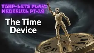 MediEvil #19 The last Sould and The Time Device