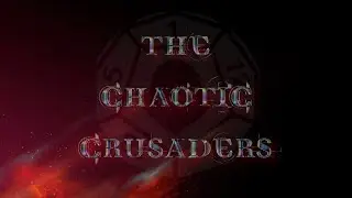 behind the senses of The Chaotic Crusaders