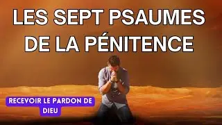 LES 7 PSAUMES DE LA P&Eacute;NITENCE