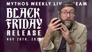 It's Black Friday Time | Mythos Weekly Livestream