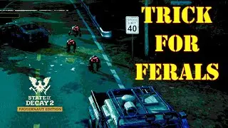 Mastering State of Decay 2: Ultimate Feral Takedown Trick