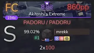 [8.83⭐ Live] mrekk | Turbo - PADORU / PADORU [Akitoshi's Extreme] +HDDTHR 99.02% {#1 860pp FC}- osu!
