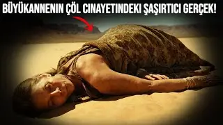 Gerçek Cinayet Belgeseli.. Çöldeki Büyükannenin Gizemli Ölümü: Şoke Eden Aile Sırrı Ortaya Çıkıyor!