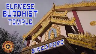 Unique Buddhist Temple in Singapore (Burmese Buddhist Temple)