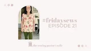 #fridaysews episode 21 | I finished my Laundry Day Tee!