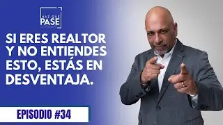 Si eres realtor y no entiendes esto, estás en desventaja...