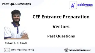 Vectors| Past Questions and Solutions|CEE Entrance | Aakhyaan Academy