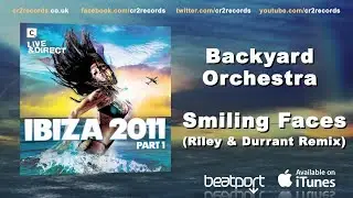 Backyard Orchestra - Smiling Faces (Riley & Durrant Remix)