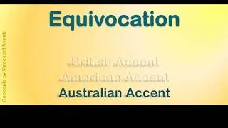 Equivocation   How to Pronounce Equivocation in Australian Accent, British Accent, American Accent?