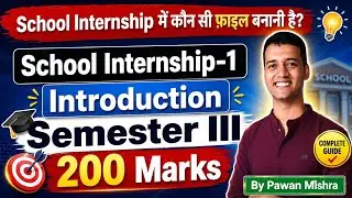 B.Ed. Semester 3 Internship Files | Everything You Need to Know