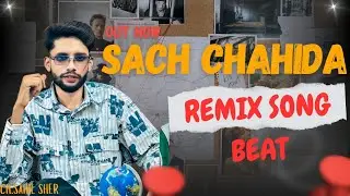SACH CHAHIDA KAKA REMIX BEAT SONG FEEL THIS RELAX MIX BY (CH SAHIL SHER)