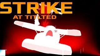 Strike At Tilted