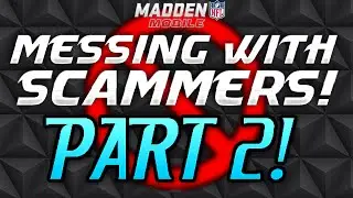 Messing With Scammers! Part 2. (Double Your Coins!) Madden Mobile