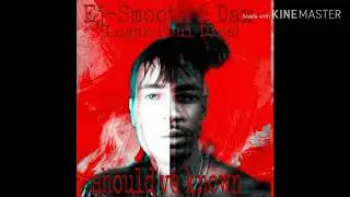Ej-Smooth - Should've Known (Ft. Dax) Audio (Logan Paul Diss)
