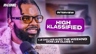 HIGH KLASSIFIED | Canada/France, travailler avec The Weeknd, KAYTRANADA, le probl&egrave;me avec Bad Bunny