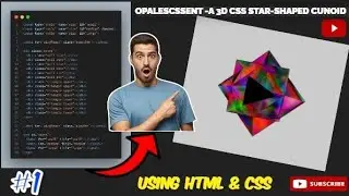 How to opalescssent -A 3D CSS Star ⭐ Shaped Cunoid 😱