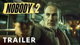 NOBODY 2 (2025) &ndash; Official Trailer | Bob Odenkirk Returns | Action Thriller Sequel