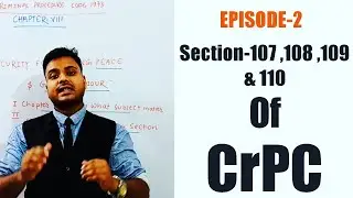 Section-106,107,108,109 & 110 Of CrPC | Security for keeping peace and good behaviour |