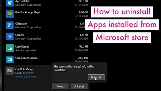 How to uninstall applications installed from Microsoft store | Windows 10 | 2020