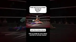 WWE 2K25 Universe Mode Episode 84 Raw #38 Part 2 Lola Vice vs Kiana James