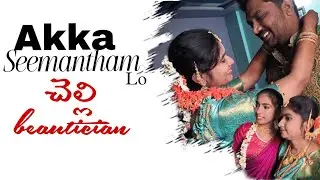 Akka Seemantham lo Chelli beautician @sammusagarika #seemanthamfunction #youtubevedio #Akka #vlog