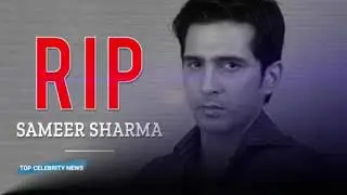 Rip sameer sharma