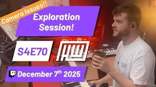 S4E70 - Haywyre's Exploration Session [Chill Studio Sesh (camera issues sry!] (12/07/2025)