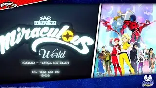 MIRACULOUS WORLD: Tokyo - Starforce | OFFICIAL PROMO (Gloob) PT-BR | Gabriel Chan Of ✨