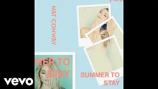 Nat Conway - Summer to Stay (Official Audio)