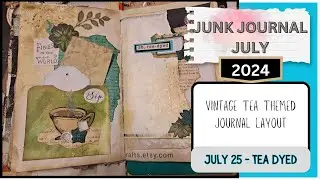 Junk Journal July 2024| July 25: TeaDyed #junkjournaljuly @megjournals @GetMessyArt