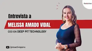 Entrevista a Melissa Amado Vidal, CEO en Deep Pit Technology