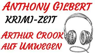 KRIMI H&ouml;rspiel - Anthony Gilbert - ARTHUR CROOK AUF UMWEGEN (1975)