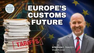Tariffs, Trade & Tech:  Europe&rsquo;s Customs Future Explained